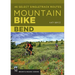 Mountain Bike: Bend: 46 Select Singletrack Routes