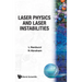 Laser Physics & Laser Instabilities