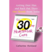 The 30-Day Heartbreak Cure: Getting Over Him and Back Out There One Month from Today
