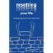Resetting Your Life.: Unlocking Your True Potential