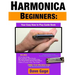 Harmonica Beginners - Your Easy How to Play Guide Book