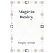 Magic in Reality: Fantastical Stories Where the Ordinary Meets the Magical