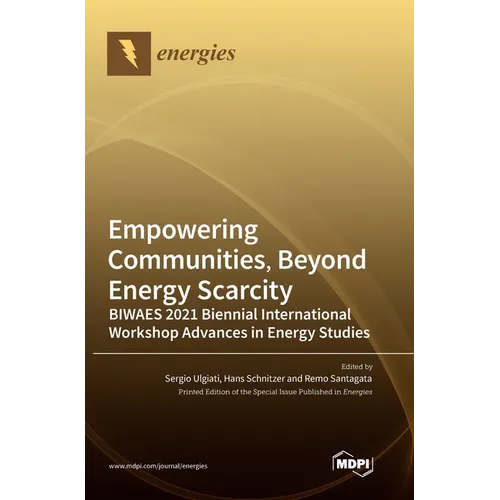 Empowering Communities, Beyond Energy Scarcity BIWAES 2021 Biennial International Workshop Advances in Energy Studies