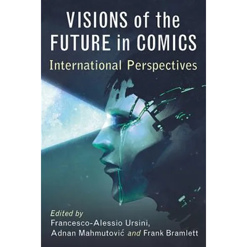 Visions of the Future in Comics: International Perspectives