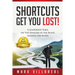 Shortcuts Get You Lost!: A Leadership Fable on the Dangers of the Blind Leading the Blind
