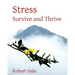 Stress: Survive and Thrive