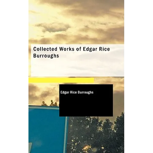 Collected Works of Edgar Rice Burroughs