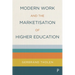 Modern Work and the Marketisation of Higher Education