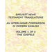 Earliest New Testament Translations - Volume 1: The Gospels