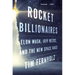Rocket Billionaires: Elon Musk, Jeff Bezos, and the New Space Race