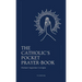 The Catholic's pocket prayer-book: Pocket-sized edition (4,25x7 inches)