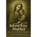 Behold Your Mother: Mary, the Cross, and the Power of Reparation