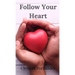 Follow Your Heart
