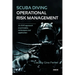 Scuba Diving Operational Risk Management: An SAS approach to principles, techniques and application