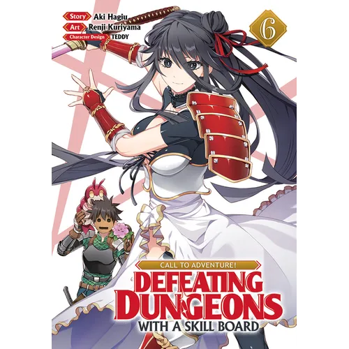 Call to Adventure! Defeating Dungeons with a Skill Board (Manga) Vol. 6