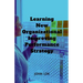 Learning New Organizational Improving Performance Strategy