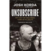 Unsubscribe: Opt Out of Delusion, Tune in to Truth