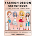 Fashion Design Sketchbook Teens Figure Templates: From Beginner to Advanced - A Guided Sketchbook for Young Fashion Fans. Includes Figure Outlines, St