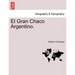 El Gran Chaco Argentino.