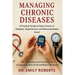 Managing Chronic Diseases: Self-Management and Prevention Tools to Improve Quality of Life and Reduce Symptoms