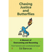 Chasing Justice and Butterflies: A Memoir of Overcoming and Becoming