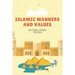 Islamic Manners And Values: 100 moral Stories For Kids: Book Full Of Educational and Instructive Stories About Good Manners And Values For Childre