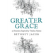 Greater Grace: 21 Devotions Inspired by Timeless Hymns