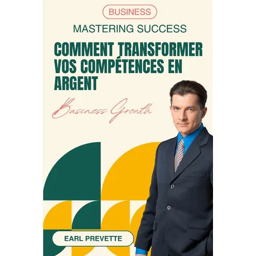 Comment Transformer Vos Compétences en Argent (Traduit)