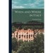 When and Where in Italy; a Passport to Yesterday for Readers and Travelers of Today