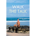 Walk the Talk: The Art of Living