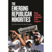 The Emerging Republican Minorities: Racial and Ethnic Realignment in the Trump Era