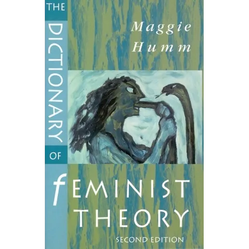 The Dictionary of Feminist Theory