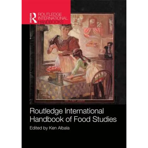 Routledge International Handbook of Food Studies