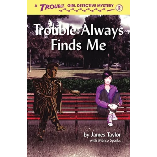 Trouble Always Finds Me