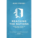 Reaching the Nations: How to: identify, prepare and support local church members to become cross-cultural servants