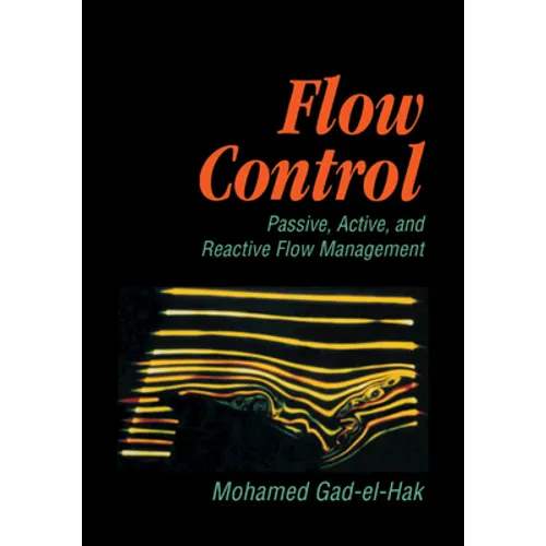 Flow Control: Passive, Active, and Reactive Flow Management