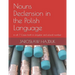 Nouns Declension in the Polish Language: in all 7 Cases both in singular and plural number