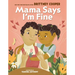 Mama Says I'm Fine