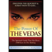The Power of the Vedas- The Spiritual Guide That Was 5500 Years in the Making.