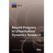 Recent Progress in Urbanisation Dynamics Research