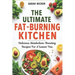 The Ultimate Fat-Burning Kitchen: Delicious Metabolism-Boosting Recipes For A Leaner You