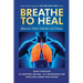 Breathe To Heal: Break Free From Asthma