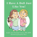 I Have A Doll Just Like You!