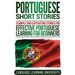 Portuguese Short Stories: 9 Simple and Captivating Stories for Effective Portuguese Learning for Beginners