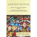 Vincent de Paul - Priest and Philanthropist - 1576-1660 - With Eight Reproductions from Engravings in the Bibliothèue Nationale