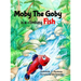 Moby The Goby: is a climbing Fish