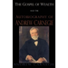 Gospel of Wealth and the Autobiography of Andrew Carnegie