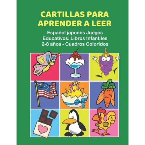 Cartillas para Aprender a Leer Español japonés Juegos Educativos. Libros Infantiles 2-8 años - Cuadros Coloridos: 200 primeras palabras flashcards esp