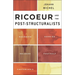Ricoeur and the Post-Structuralists: Bourdieu, Derrida, Deleuze, Foucault, Castoriadis