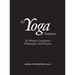 The Yoga Tradition: Its History, Literature, Philosophy and Practice